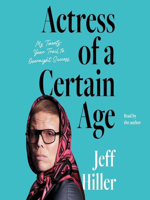 Title details for Actress of a Certain Age by Jeff Hiller - Wait list